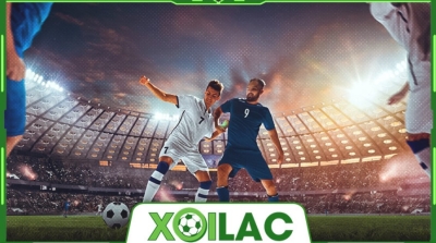 Xem bóng đá tận hưởng đẳng cấp - đồng hành cùng Xoilac TV