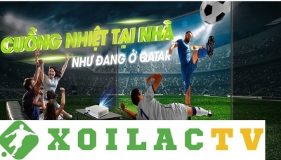 Xoilac TV - xoilac-tv.click: Kênh phát trực tiếp bóng đá hấp dẫn nhất